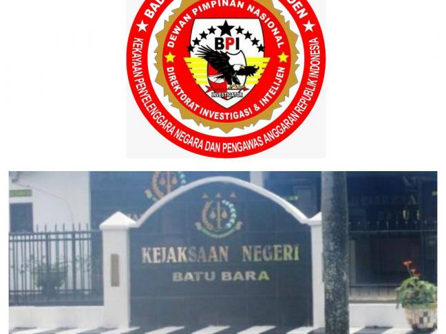 BPI KPNPA RI Meminta Kajari Batu Bara Tuntaskan Laporan Dugaan Korupsi Jembatan Perikanan dan Kewajiban Swakelola Dana Desa